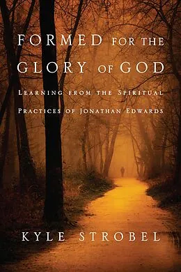 ePUB Formed for the Glory of God von Kyle C. Strobel