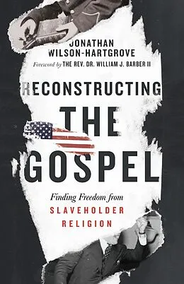E-Book (epub) Reconstructing the Gospel von Jonathan Wilson-Hartgrove