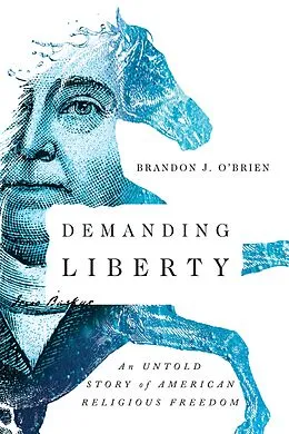 E-Book (epub) Demanding Liberty von Brandon J. O'Brien