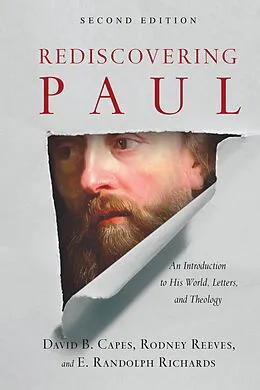 E-Book (epub) Rediscovering Paul von David B. Capes, Rodney Reeves, E. Randolph Richards