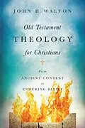 E-Book (epub) Old Testament Theology for Christians von John H. Walton
