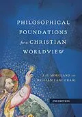 E-Book (epub) Philosophical Foundations for a Christian Worldview von J. P. Moreland