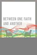 E-Book (epub) Between One Faith and Another von Peter Kreeft