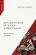 E-Book (epub) Explorations in Asian Christianity von Scott W. Sunquist