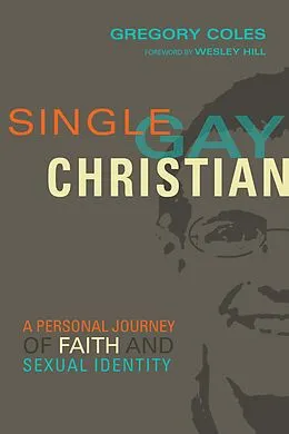 E-Book (epub) Single, Gay, Christian von Gregory Coles