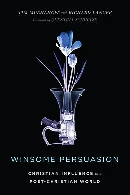 E-Book (epub) Winsome Persuasion von Tim Muehlhoff, Richard Langer