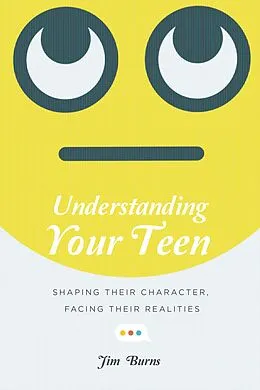 E-Book (epub) Understanding Your Teen von Jim Burns