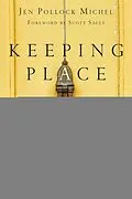 E-Book (epub) Keeping Place von Jen Pollock Michel
