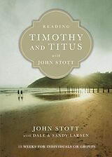 eBook (epub) Reading Timothy and Titus with John Stott de John Stott