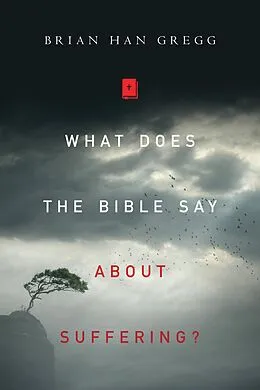 E-Book (epub) What Does the Bible Say About Suffering? von Brian Han Gregg