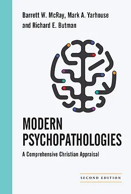 E-Book (epub) Modern Psychopathologies von Mark A. Yarhouse, Richard E. Butman, Barrett W. Mcray