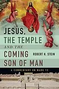 E-Book (epub) Jesus, the Temple and the Coming Son of Man von Robert H. Stein