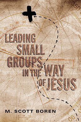 eBook (epub) Leading Small Groups in the Way of Jesus de M. Scott Boren