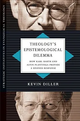 E-Book (epub) Theology's Epistemological Dilemma von Kevin Diller