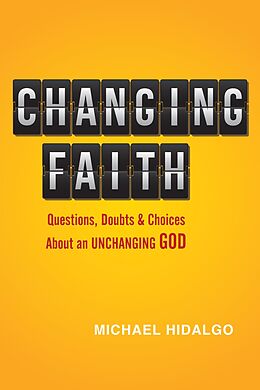 eBook (epub) Changing Faith de Michael Hidalgo