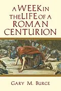 E-Book (epub) Week in the Life of a Roman Centurion von Gary M. Burge