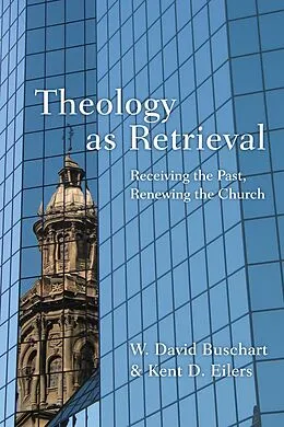 E-Book (epub) Theology as Retrieval von W. David Buschart