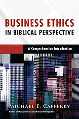 eBook (epub) Business Ethics in Biblical Perspective de Michael E. Cafferky