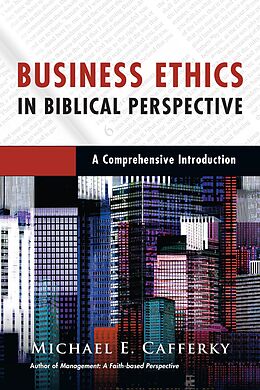 eBook (epub) Business Ethics in Biblical Perspective de Michael E. Cafferky