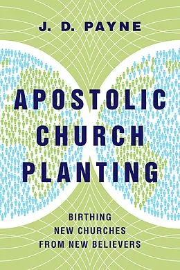 E-Book (epub) Apostolic Church Planting von J. D. Payne