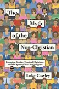 E-Book (epub) Myth of the Non-Christian von Luke Cawley