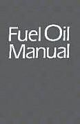 Fester Einband Fuel Oil Manual von Paul F. Schmidt