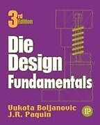 Livre Relié Die Design Fundamentals de Vukota Boljanovic