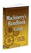 Couverture cartonnée Machinery's Handbook Guide de John Milton Amiss, Franklin Jones, Henry Ryffel