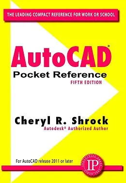 E-Book (epub) AutoCAD® Pocket Reference von Cheryl R. Shrock