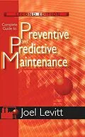E-Book (epub) Complete Guide to Preventive and Predictive Maintenance von Joel Levitt
