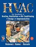 E-Book (epub) The Handbook of Heating, Ventilation and Air Conditioning (HVAC) for Design and Implementation von Ali Vedavarz, Sunil Kumar, Muhammed Iqbal Hussain