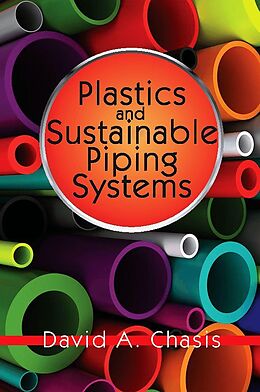 E-Book (epub) Plastics and Sustainable Piping Systems von David Chasis