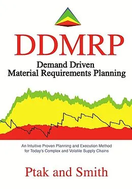 E-Book (epub) Demand Driven Material Requirements Planning (DDMRP) von Carol Ptak, Chad Smith