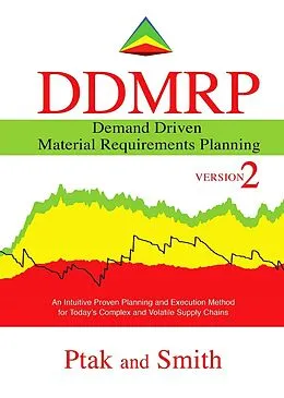 E-Book (epub) Demand Driven Material Requirements Planning (DDMRP): Version 2 von Carol Ptak, Chad Smith
