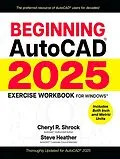 E-Book (epub) Beginning AutoCAD® 2025 Exercise Workbook von Cheryl R. Shrock, Steve Heather