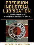 ePUB Precision Industrial Lubrication von Michael D. Holloway