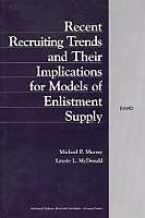 Kartonierter Einband Recent Recruiting Trends and Their Implications for Models of Enlistment Supply von Michael P. Murry, Laurie L. MacDonald