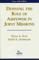 Kartonierter Einband Defining the Role of Airpower in Joint Missions von Glenn A. Kent, David A. Ochmanek