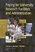 Kartonierter Einband Paying for University Research Facilities and Administration von Charles A. Goldman, T. Williams, David M. Adamson