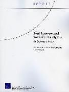 Kartonierter Einband Small Businesses and Workplace Fatality Risk von John Mendeloff, Professor Christopher Nelson, Kilkon Ko