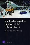 Couverture cartonnée Contracor Logistics Support in the U.S. Air Force de Michael Boito