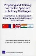 Kartonierter Einband Preparing and Training for the Full Spectrum of Military Challenges von David E. Johnson, Jennifer D. P. Moroney, Roger Cliff
