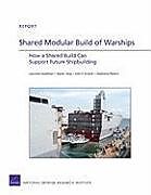 Kartonierter Einband Shared Modular Build of Warships von Laurence Smallman, Tang Hanlin, John F. Schank