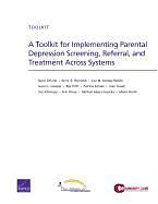Kartonierter Einband A Toolkit for Implementing Parental Depression Screening, Referral, and Treatment Across Systems von Dana Schultz, Kerry A. Reynolds, Lisa M. Sontag-Padilla