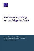 Kartonierter Einband Readiness Reporting for an Adaptive Army von Christopher G. Pernin, Dwayne M. Butler, Louay Constant
