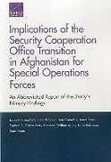 Kartonierter Einband Implications of the Security Cooperation Office Transition in Afghanistan for Special Operations Forces von Jason H Campbell, Richard S Girven, Ben Connable