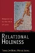 Couverture cartonnée Relational Holiness de Michael Lodahl, Thomas Jay Oord