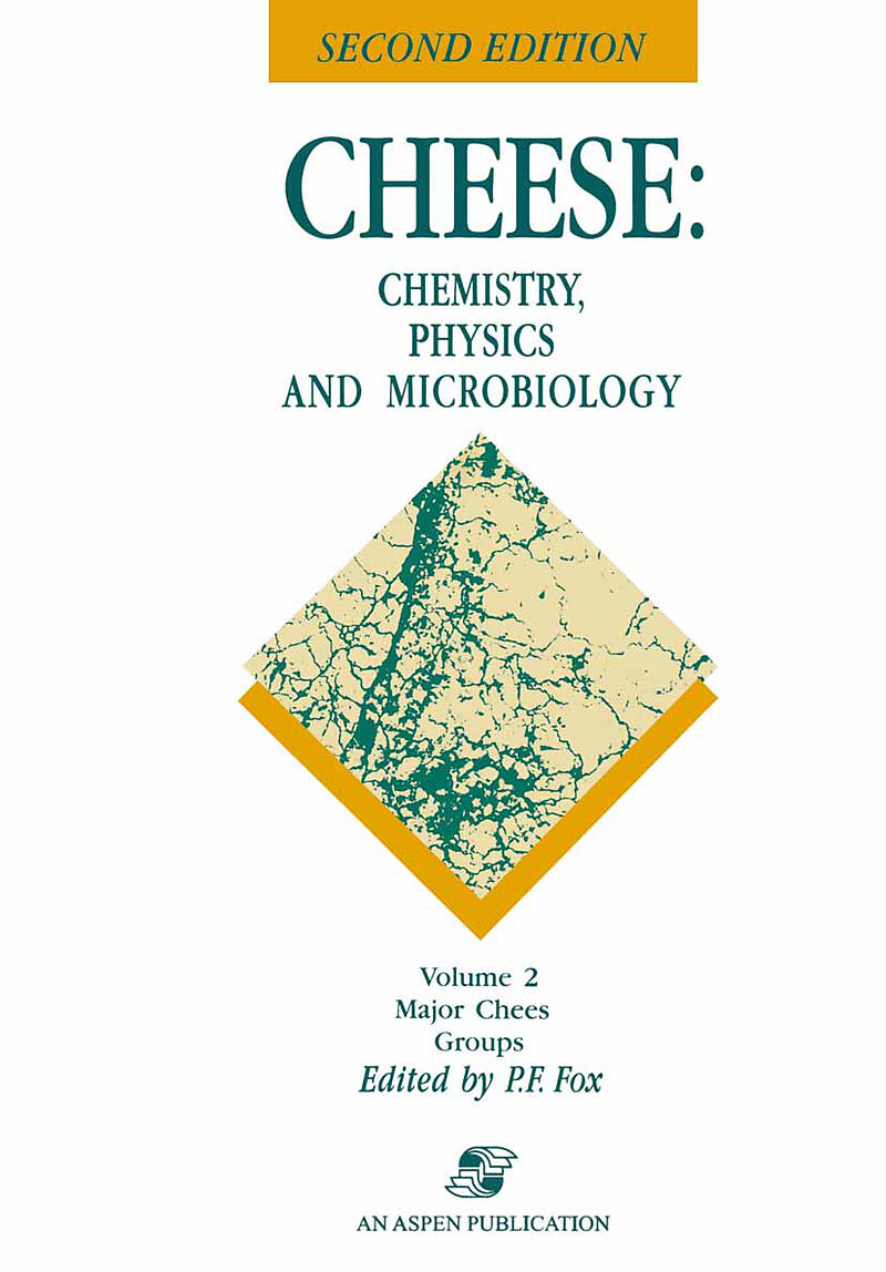 Cheese: Chemistry, Physics and Microbiology