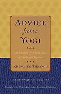 E-Book (epub) Advice from a Yogi von Padampa Sangye, Khenchen Thrangu