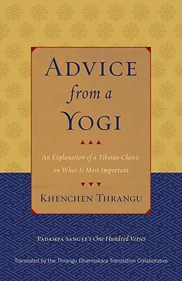 E-Book (epub) Advice from a Yogi von Padampa Sangye, Khenchen Thrangu